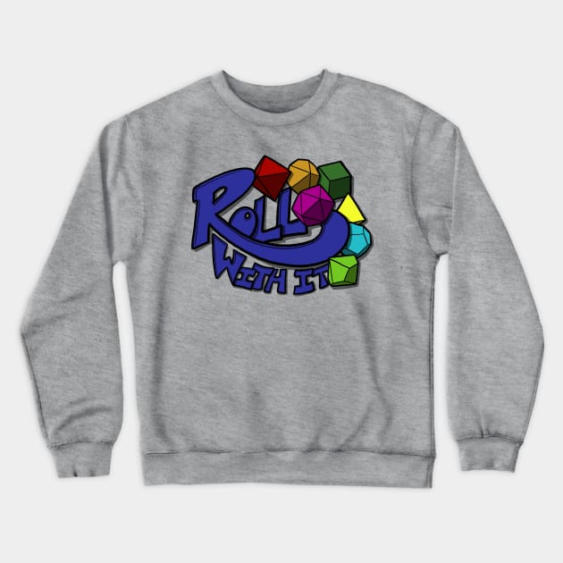 Roll With It Crewneck Sweatshirt by Fighter Guy Studios